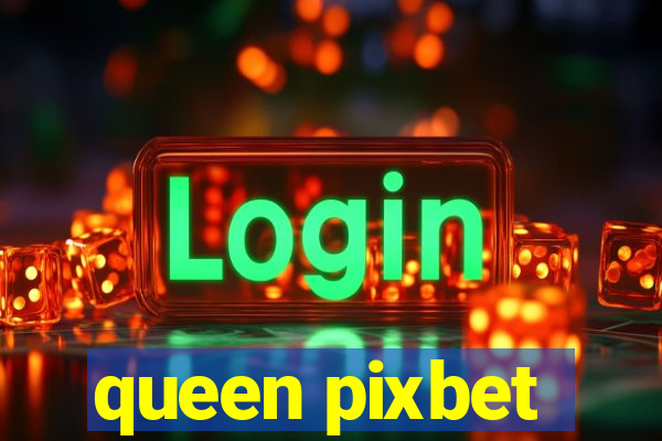 queen pixbet