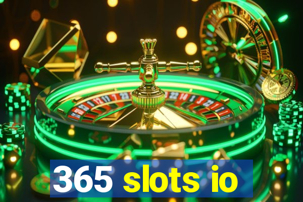 365 slots io