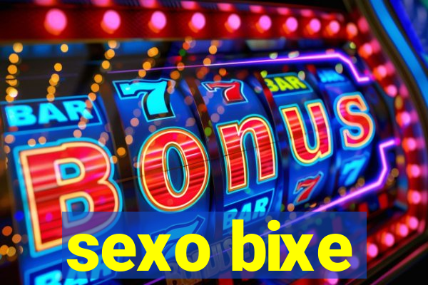 sexo bixe