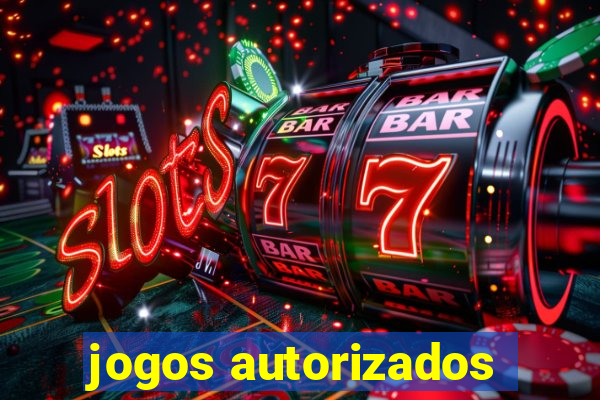 jogos autorizados