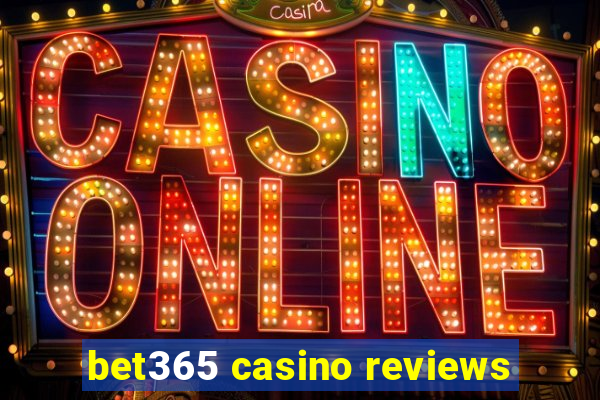 bet365 casino reviews