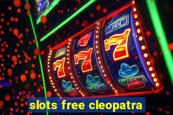 slots free cleopatra