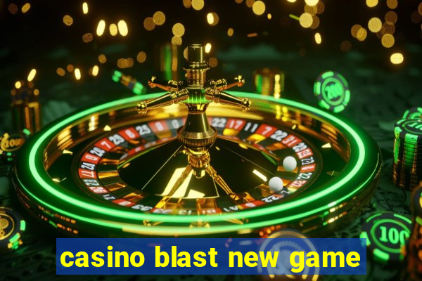 casino blast new game