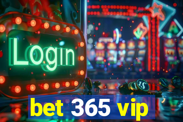 bet 365 vip