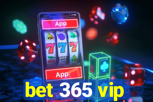 bet 365 vip