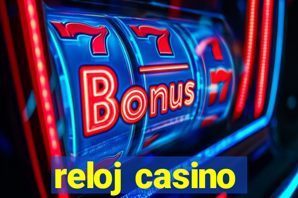 reloj casino