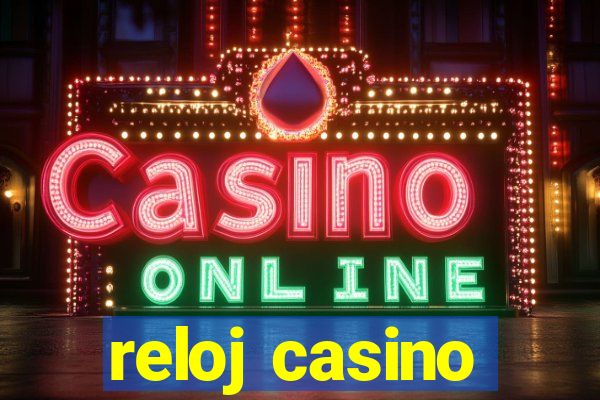 reloj casino