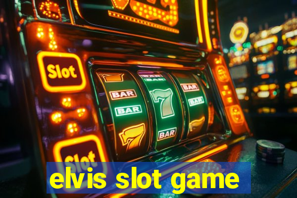 elvis slot game