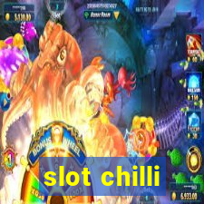 slot chilli