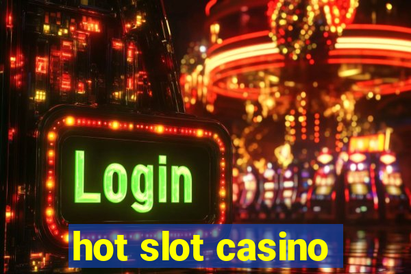 hot slot casino