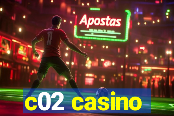 c02 casino