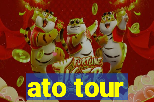 ato tour