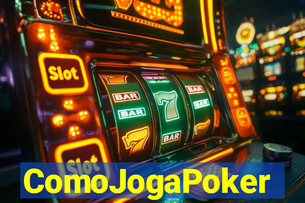 ComoJogaPoker