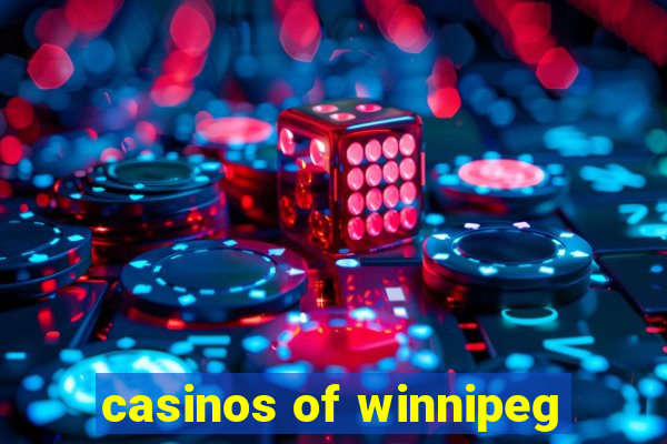 casinos of winnipeg