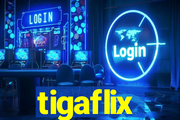 tigaflix