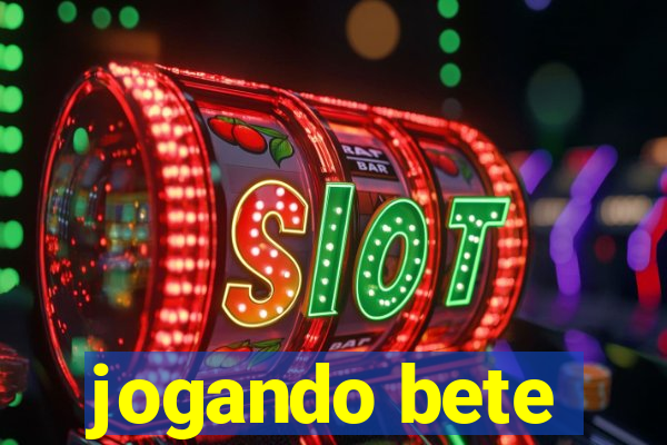 jogando bete