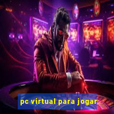 pc virtual para jogar