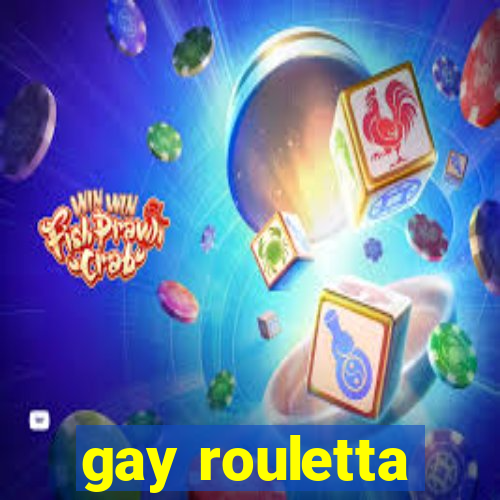 gay rouletta