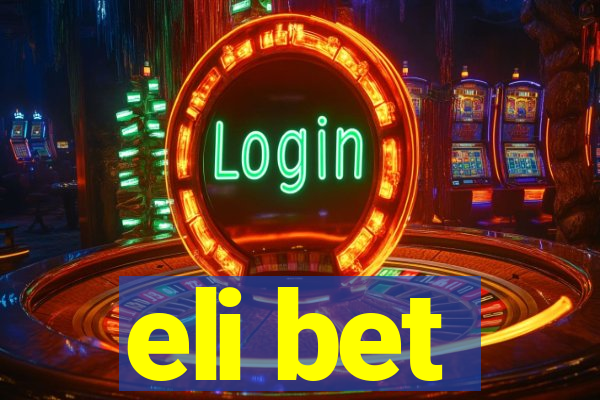 eli bet