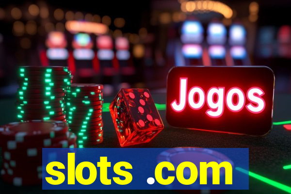 slots .com