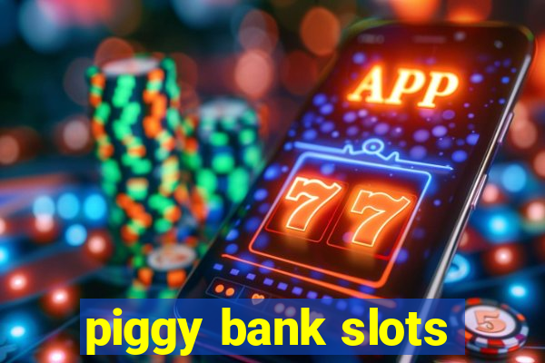 piggy bank slots