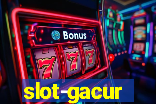 slot-gacur