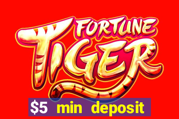 $5 min deposit online casinos