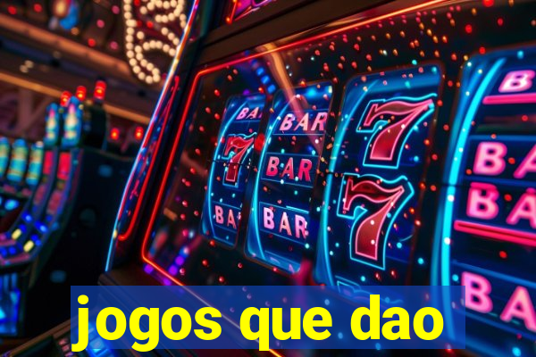 jogos que dao