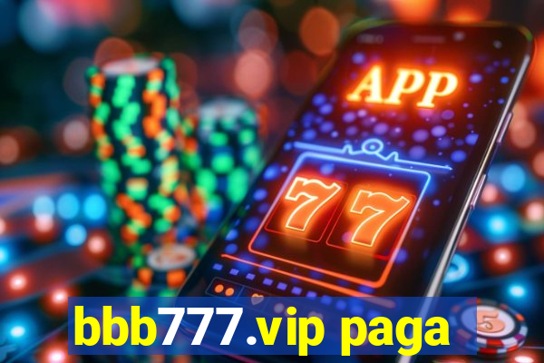 bbb777.vip paga