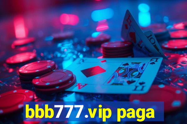 bbb777.vip paga