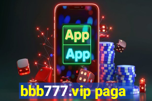 bbb777.vip paga