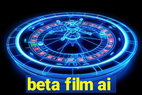 beta film ai