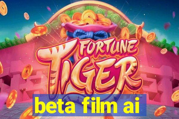 beta film ai