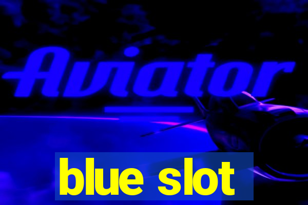 blue slot