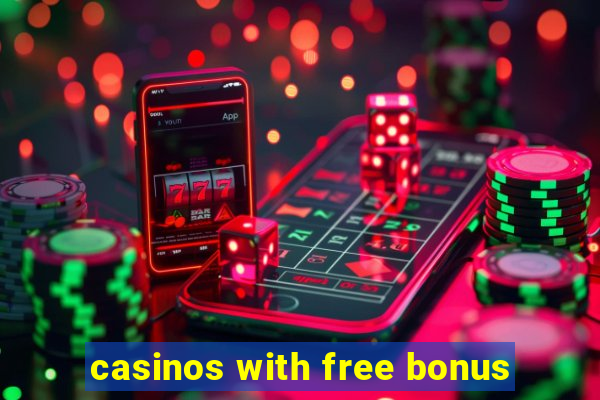 casinos with free bonus