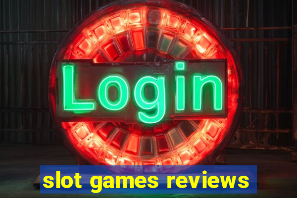 slot games reviews