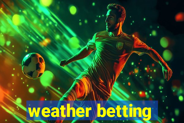 weather betting