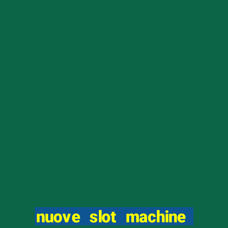 nuove slot machine gratis 2023