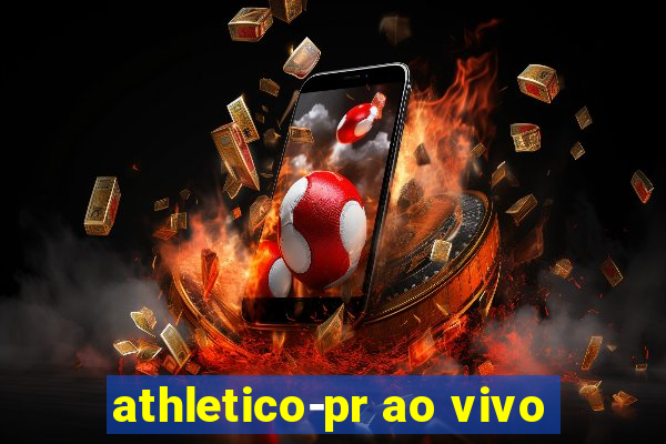 athletico-pr ao vivo