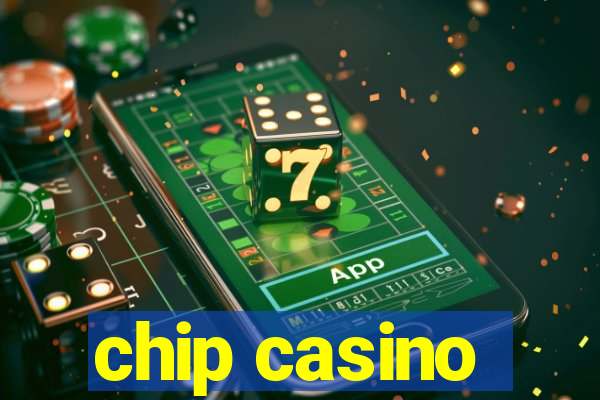 chip casino