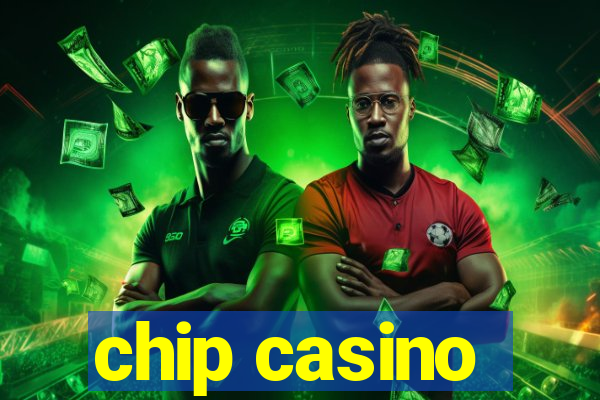 chip casino