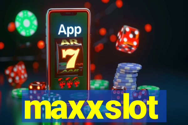 maxxslot