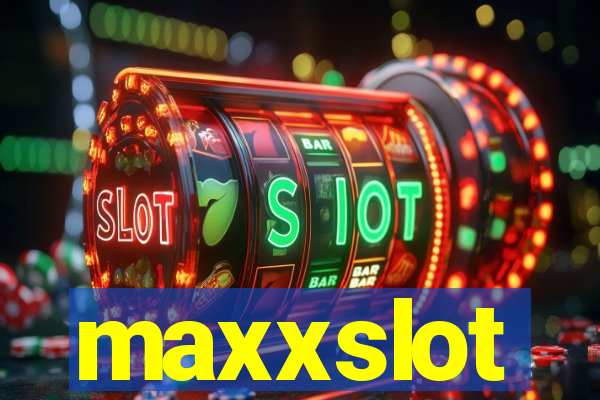 maxxslot