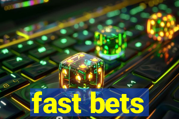 fast bets