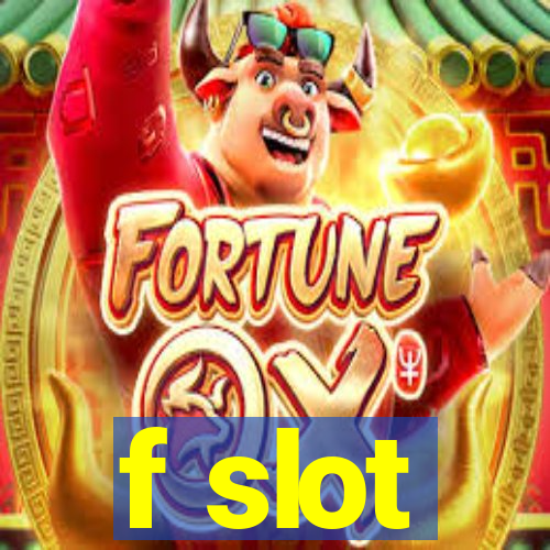 f slot