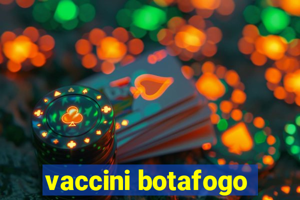 vaccini botafogo