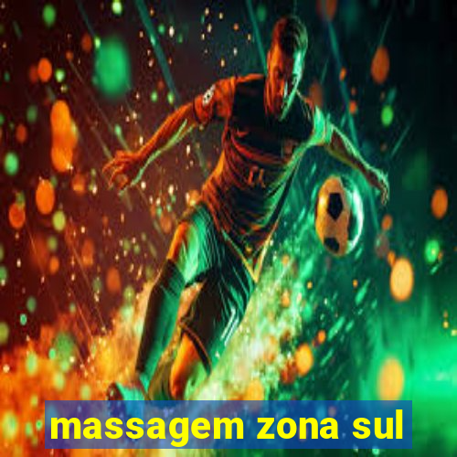 massagem zona sul