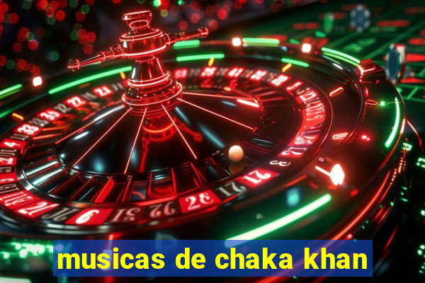 musicas de chaka khan