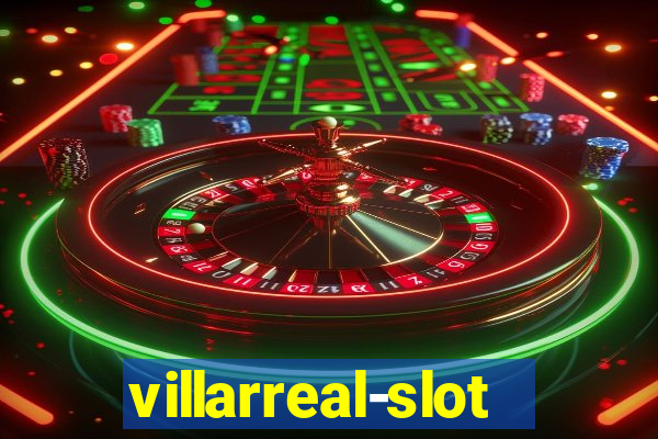 villarreal-slot