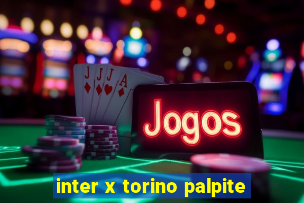 inter x torino palpite